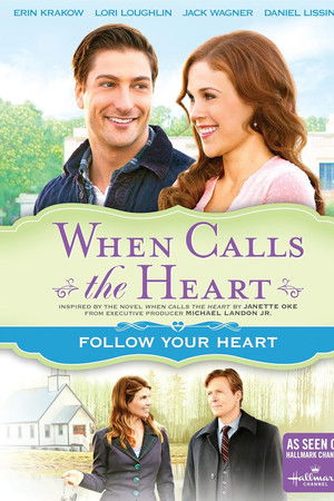 When Calls The Heart: Follow Your Heart