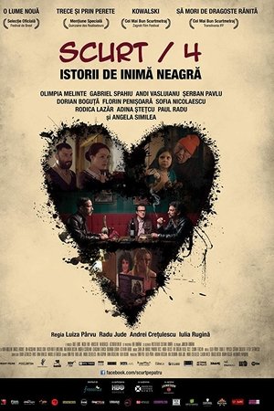 Scurt/4: Istorii de inimã neagrã Scurt/4: Istorii de inimã neagrã