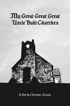My Great Great Great Uncle Built Churches My Great Great Great Uncle Built Churches