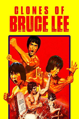 The Clones of Bruce Lee The Clones of Bruce Lee