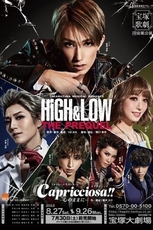HiGH&LOW -THE PREQUEL- / Capricciosa(カプリチョーザ)!! -心のままに- HiGH&LOW -THE PREQUEL- / Capricciosa(カプリチョーザ)!! -心のままに-