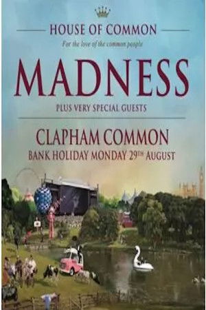 Madness: Live from House of Common Madness: Live from House of Common