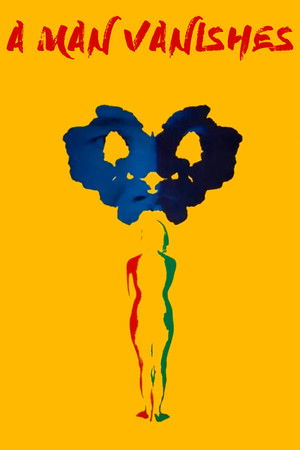 A Man Vanishes A Man Vanishes