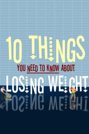 10 Things You Need to Know About Losing Weight