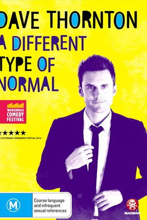 Dave Thornton: A Different Type of Normal Dave Thornton: A Different Type of Normal