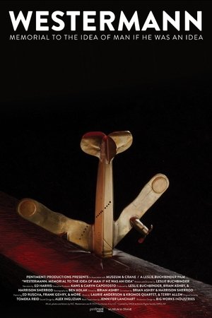 Westermann: Memorial to the Idea of Man If He Was an Idea Westermann: Memorial to the Idea of Man If He Was an Idea