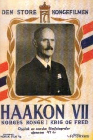 Haakon VII – Norges konge i krig og fred