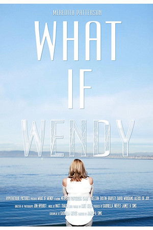 What if Wendy What if Wendy