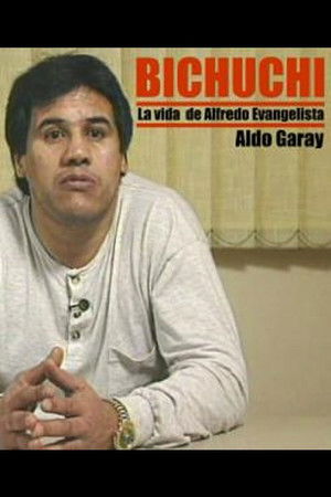 Bichuchi, the Life of Alfredo Evangelista Bichuchi, the Life of Alfredo Evangelista