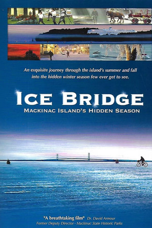 Ice Bridge - Mackinac Island’s Hidden Season Ice Bridge - Mackinac Island’s Hidden Season