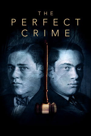 The Perfect Crime: Leopold & Loeb The Perfect Crime: Leopold & Loeb