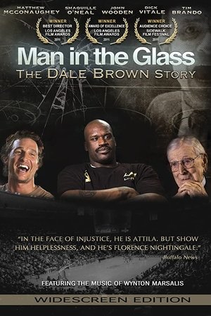 Man in the Glass: The Dale Brown Story Man in the Glass: The Dale Brown Story