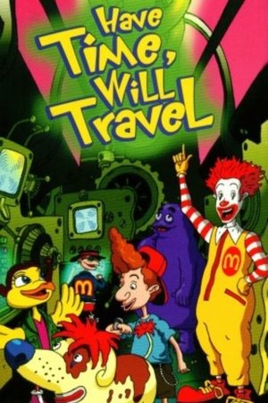The Wacky Adventures of Ronald McDonald: Have Time, Will Travel The Wacky Adventures of Ronald McDonald: Have Time, Will Travel