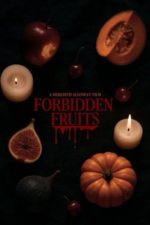 Forbidden Fruits Forbidden Fruits