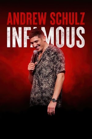 Andrew Schulz: Infamous Andrew Schulz: Infamous