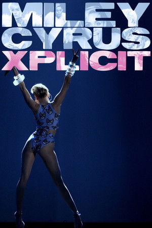 Miley Cyrus: Xplicit Miley Cyrus: Xplicit