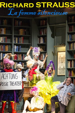 Richard Strauss: The Silent Woman Richard Strauss: The Silent Woman