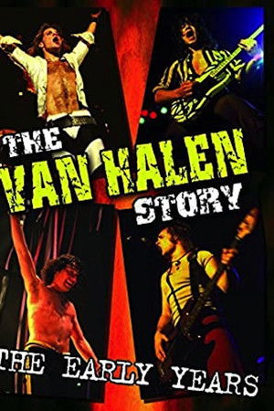 The Van Halen Story - The Early Years The Van Halen Story - The Early Years