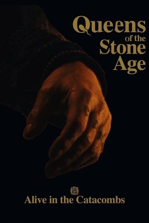 Queens of the Stone Age: Alive in the Catacombs Queens of the Stone Age: Alive in the Catacombs