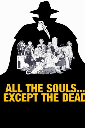 All The Souls... Except the Dead All The Souls... Except the Dead