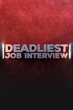 Deadliest Job Interview Deadliest Job Interview