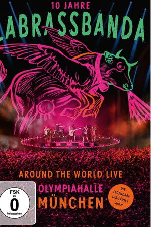 LaBrassBanda: Around the World Live - 10 Jahre LaBrassBanda