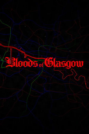 Bloods of Glasgow Bloods of Glasgow