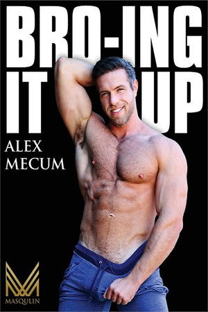 Bro-Ing It Up Bro-Ing It Up