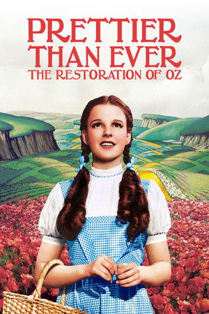 Prettier Than Ever: The Restoration of Oz Prettier Than Ever: The Restoration of Oz