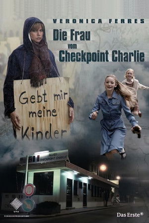 Die Frau vom Checkpoint Charlie Die Frau vom Checkpoint Charlie