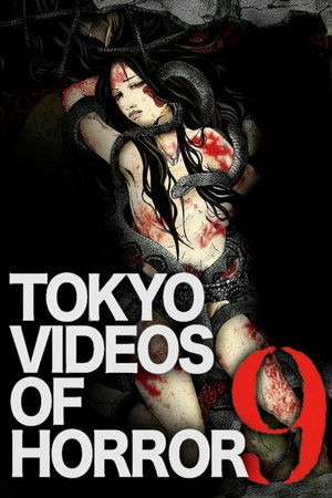 Tokyo Videos of Horror 9 Tokyo Videos of Horror 9