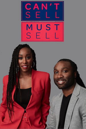 Can't Sell, Must Sell Can't Sell, Must Sell