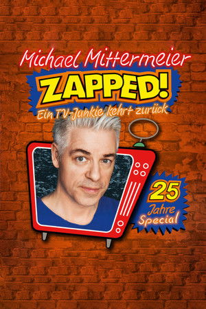 Michael Mittermeier - ZAPPED! Ein TV-Junkie kehrt zurück