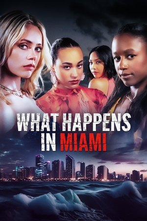 What Happens in Miami What Happens in Miami