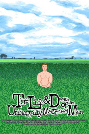 The Life and Death of an Unhappily Married Man The Life and Death of an Unhappily Married Man