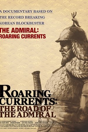 Roaring Currents: The Road of the Admiral Roaring Currents: The Road of the Admiral