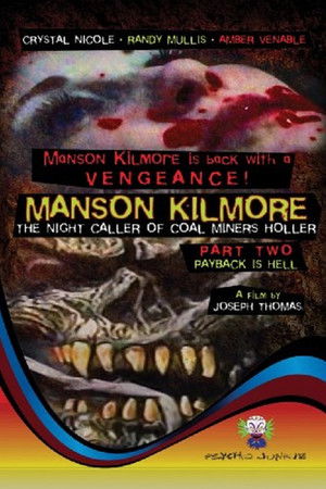 Manson Kilmore: The Night Caller of Coal Miners Holler Part 2 - Payback Is Hell Manson Kilmore: The Night Caller of Coal Miners Holler Part 2 - Payback Is Hell