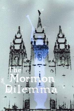 The Mormon Dilemma The Mormon Dilemma
