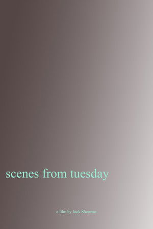 Scenes From Tuesday
