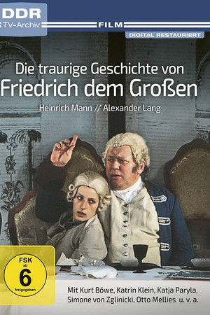 Die traurige Geschichte von Friedrich dem Großen