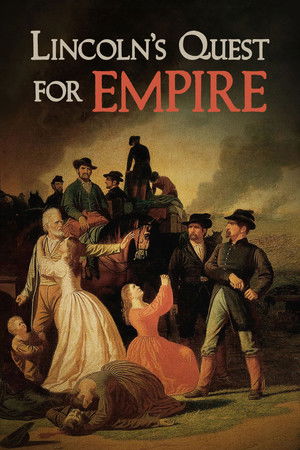 Lincoln's Quest for Empire Lincoln's Quest for Empire