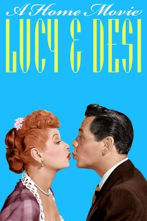 Lucy and Desi: A Home Movie Lucy and Desi: A Home Movie