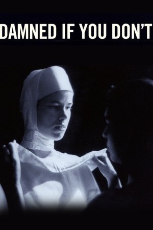 Damned If You Don't Damned If You Don't