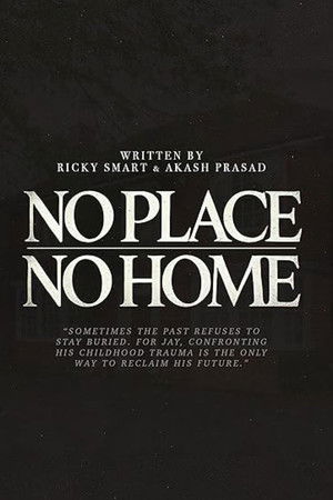 No Place No Home No Place No Home