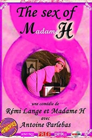 The Sex of Madame H The Sex of Madame H