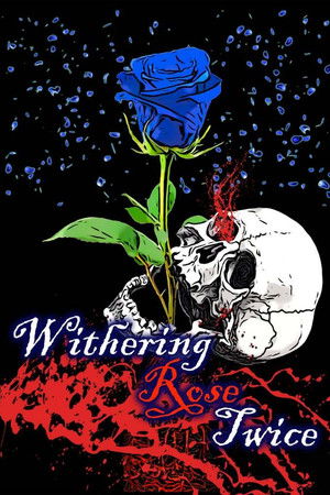Withering Rose Twice Withering Rose Twice