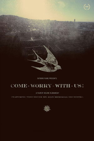 Come Worry with Us! Come Worry with Us!
