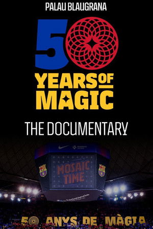 Palau Blaugrana: 50 years of magic Palau Blaugrana: 50 years of magic
