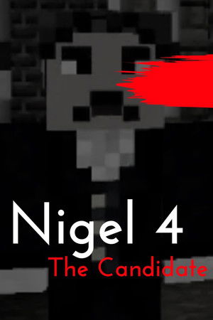 Nigel 4: The Candidate Nigel 4: The Candidate