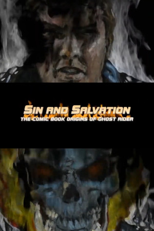 Sin and Salvation: The Comic Book Origin of Ghost Rider Sin and Salvation: The Comic Book Origin of Ghost Rider